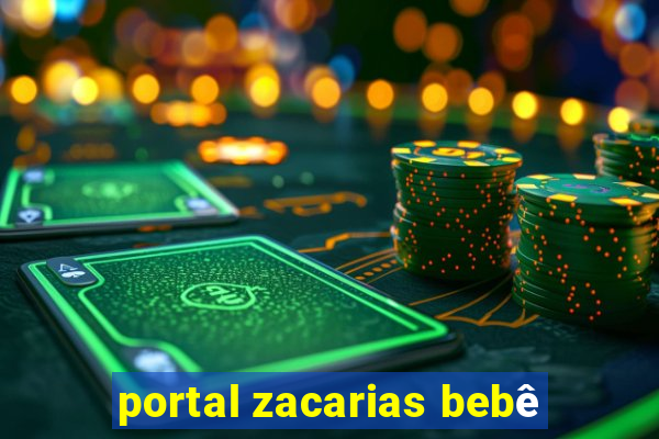 portal zacarias bebê