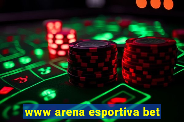 www arena esportiva bet