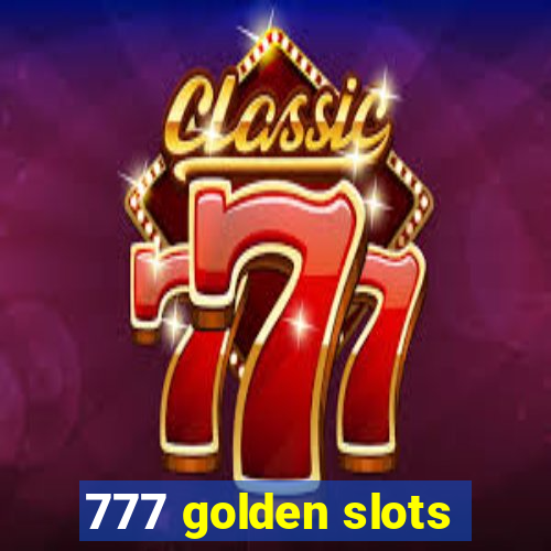 777 golden slots