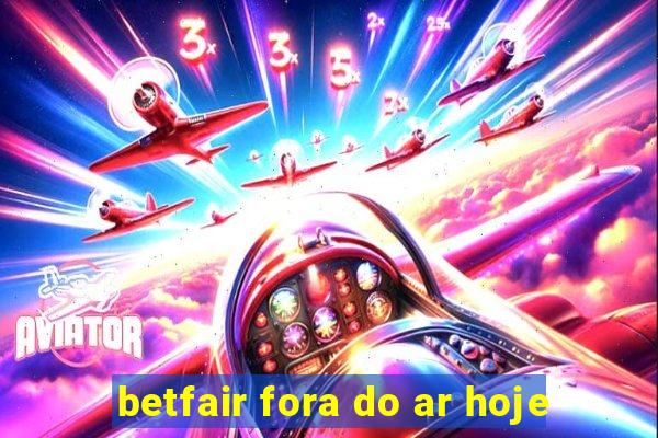 betfair fora do ar hoje
