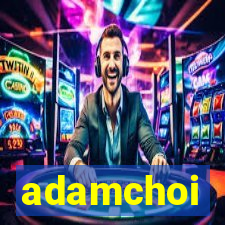 adamchoi