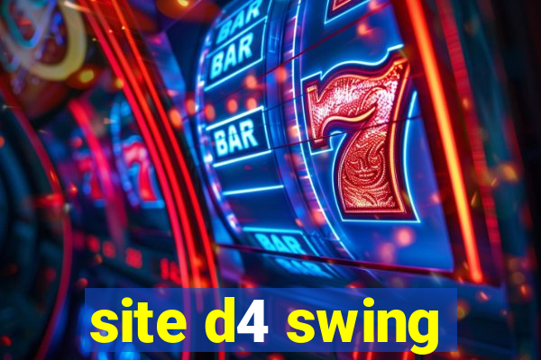 site d4 swing