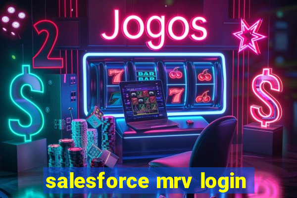 salesforce mrv login