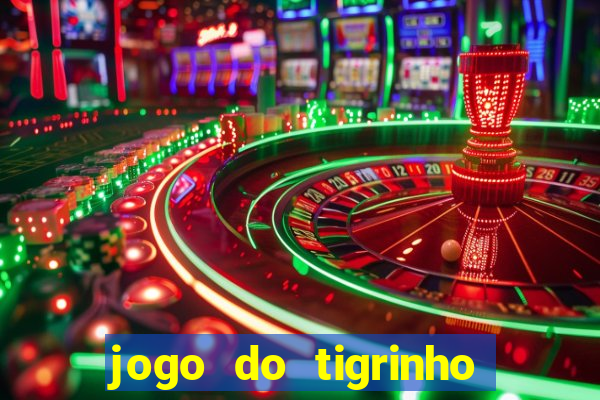jogo do tigrinho bet vip