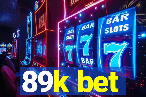 89k bet