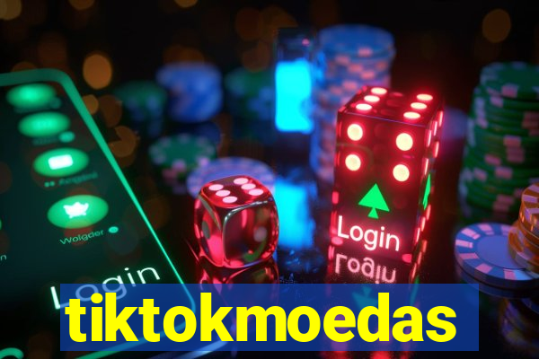 tiktokmoedas