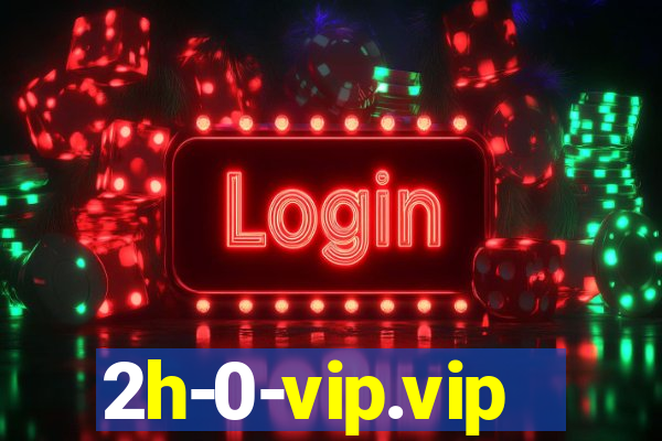 2h-0-vip.vip