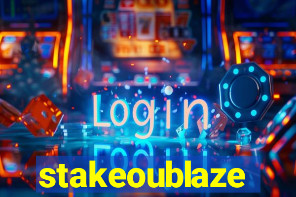 stakeoublaze