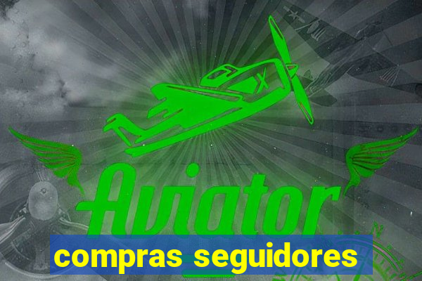 compras seguidores