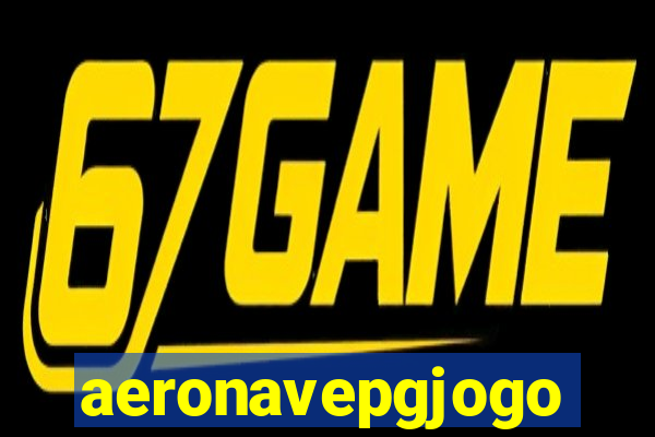 aeronavepgjogo