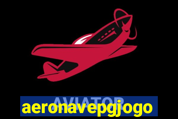 aeronavepgjogo