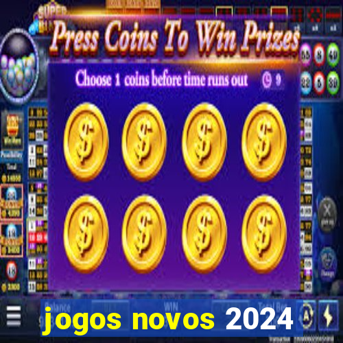 jogos novos 2024