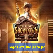 jogos offline para pc