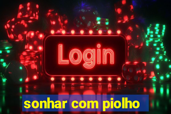 sonhar com piolho