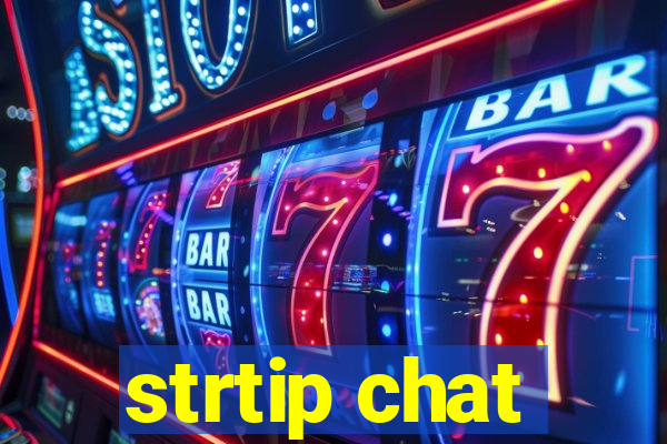 strtip chat