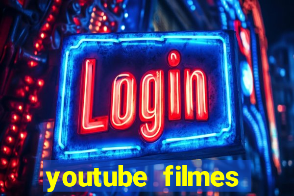 youtube filmes completos dublados gratis faroeste antigos
