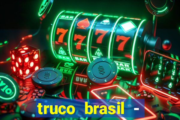truco brasil - truco online