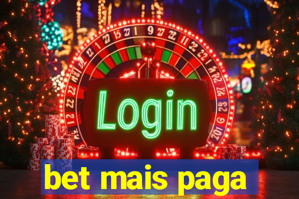 bet mais paga