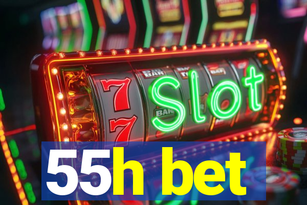 55h bet