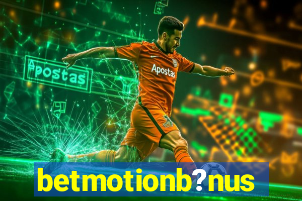 betmotionb?nus