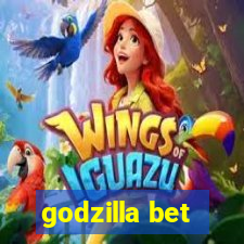 godzilla bet