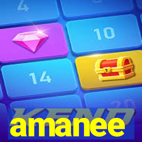 amanee