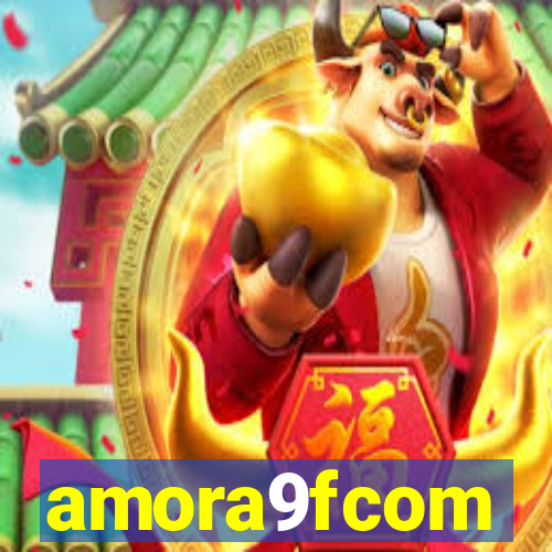 amora9fcom