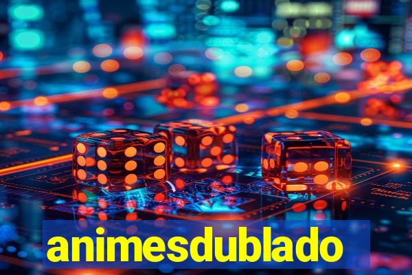 animesdublado