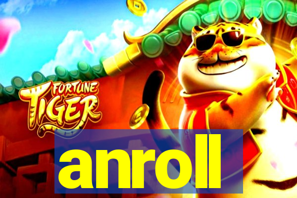 anroll