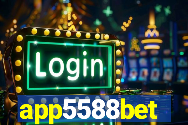 app5588bet