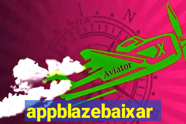 appblazebaixar