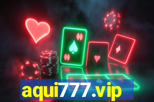 aqui777.vip