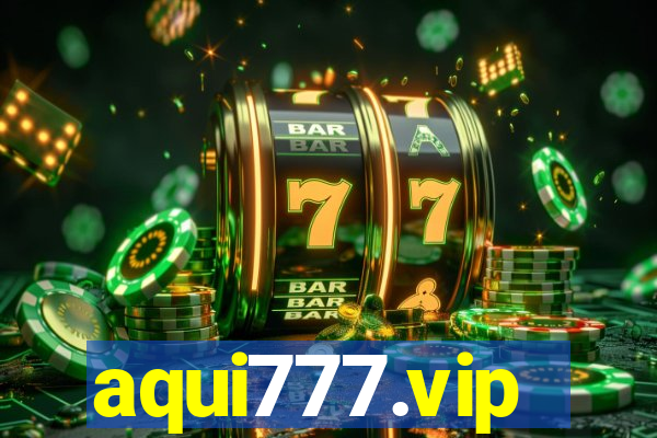 aqui777.vip