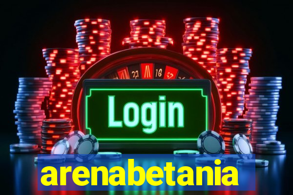 arenabetania