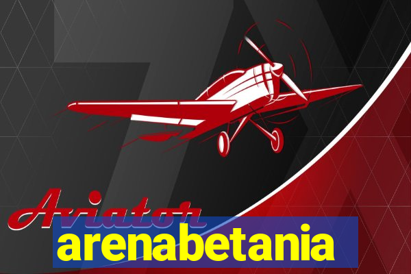 arenabetania