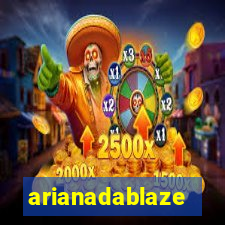 arianadablaze