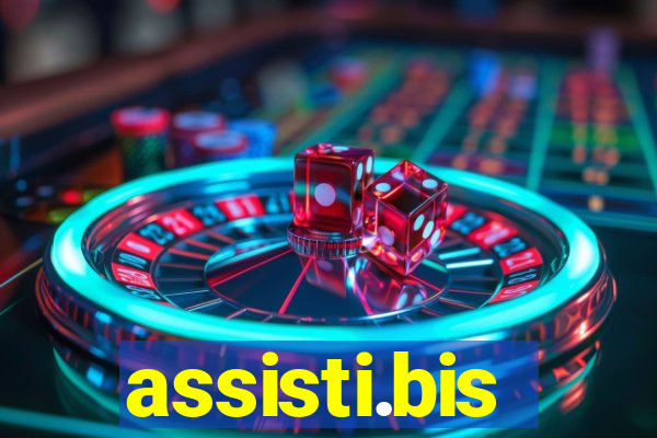 assisti.bis