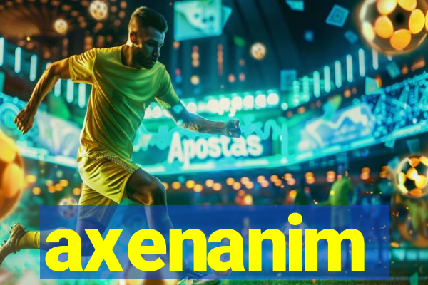 axenanim