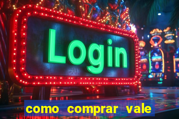 como comprar vale sorte online