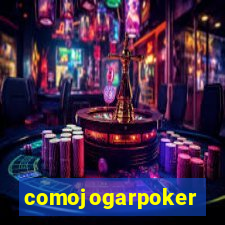 comojogarpoker