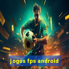 jogos fps android