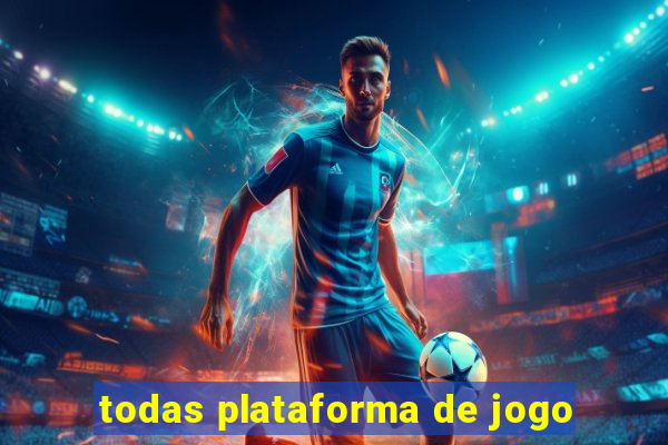 todas plataforma de jogo