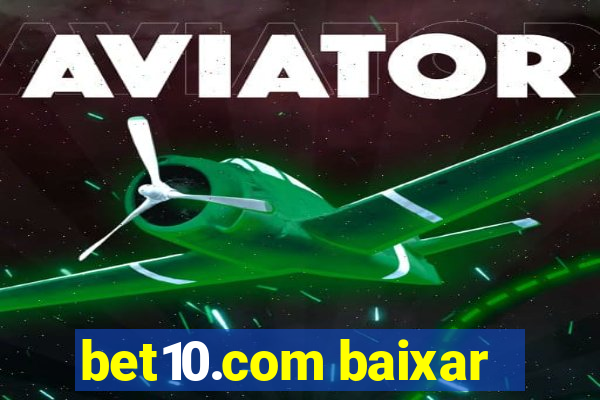 bet10.com baixar