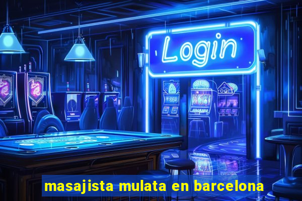 masajista mulata en barcelona