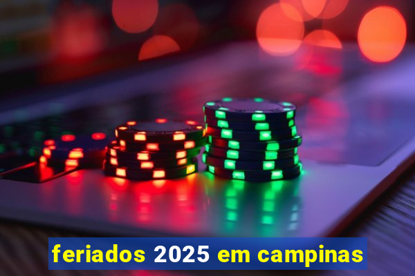 feriados 2025 em campinas