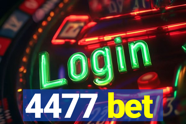 4477 bet