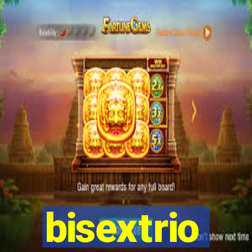 bisextrio