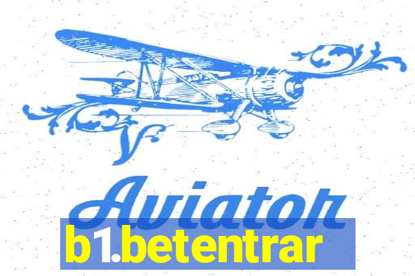 b1.betentrar