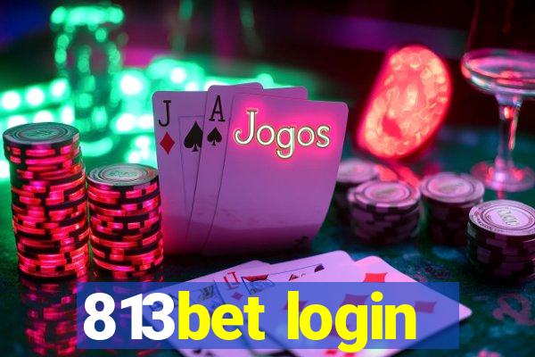 813bet login