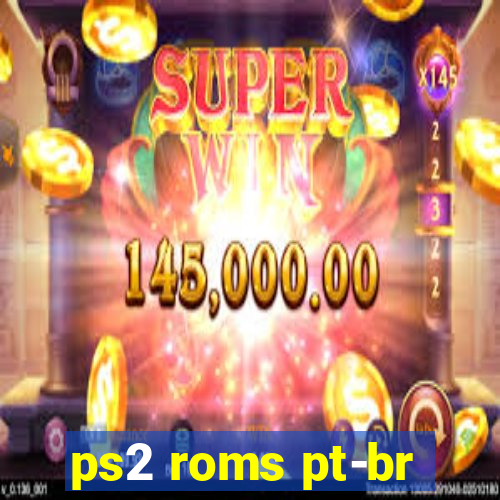 ps2 roms pt-br